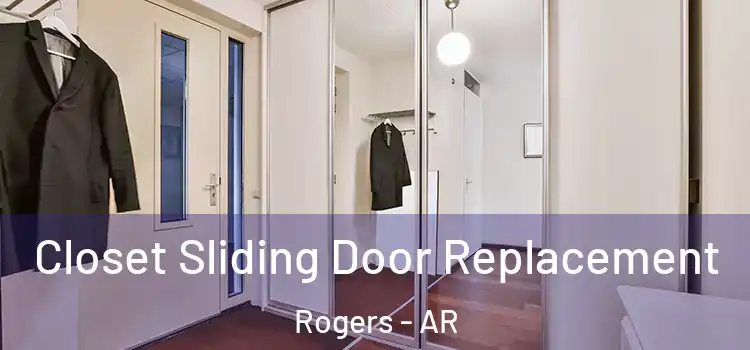 Closet Sliding Door Replacement Rogers - AR