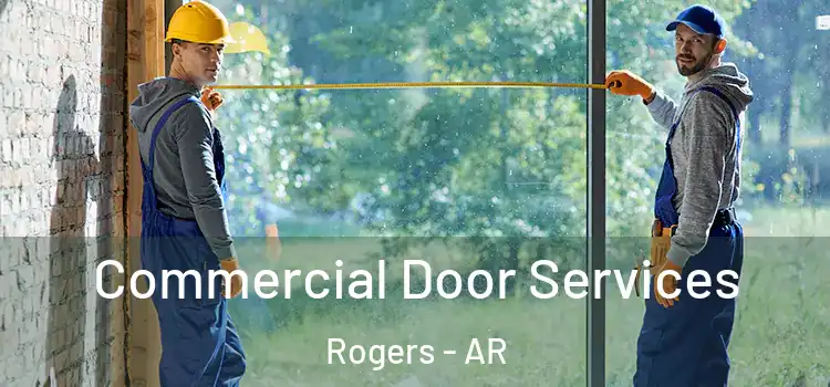 Commercial Door Services Rogers - AR