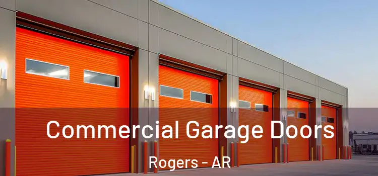 Commercial Garage Doors Rogers - AR