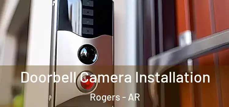  Doorbell Camera Installation Rogers - AR