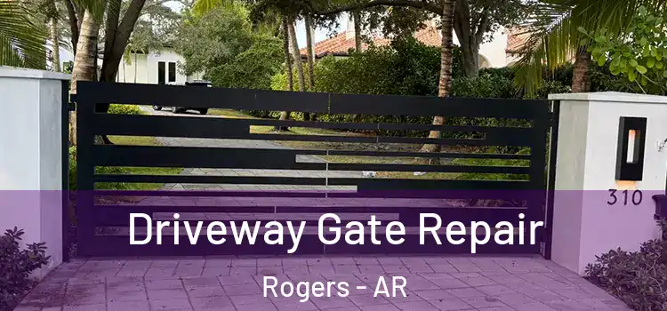 Driveway Gate Repair Rogers - AR