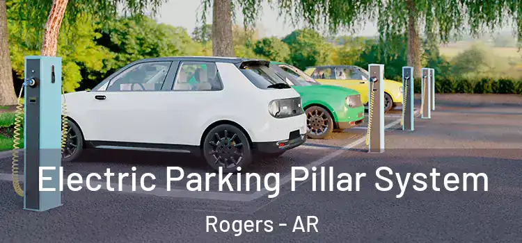 Electric Parking Pillar System Rogers - AR