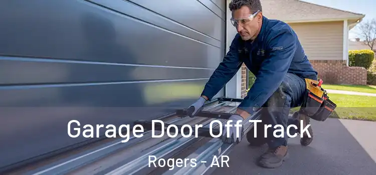  Garage Door Off Track Rogers - AR
