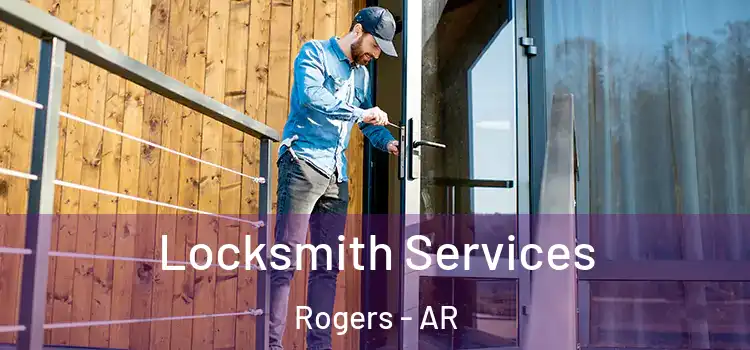 Locksmith Services Rogers - AR