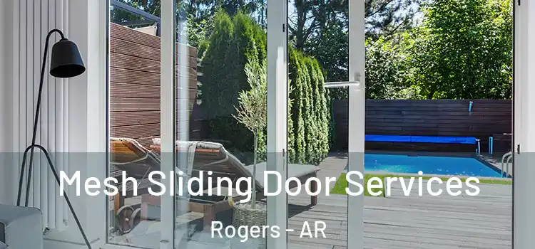 Mesh Sliding Door Services Rogers - AR