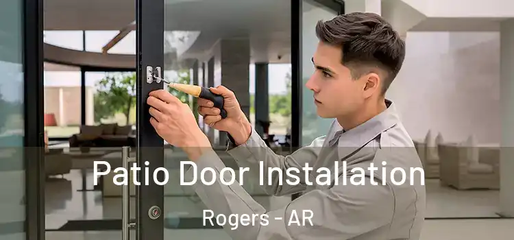 Patio Door Installation Rogers - AR