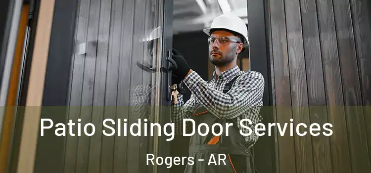 Patio Sliding Door Services Rogers - AR