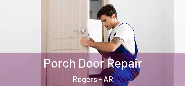  Porch Door Repair Rogers - AR
