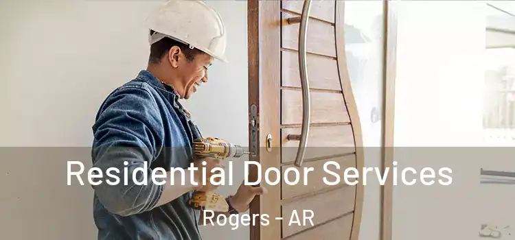 Residential Door Services Rogers - AR