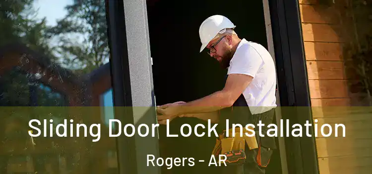 Sliding Door Lock Installation Rogers - AR