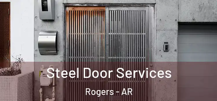 Steel Door Services Rogers - AR
